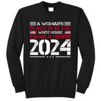 A WomanS Place Is In The White House Kamala Harris 2024 Sweatshirt