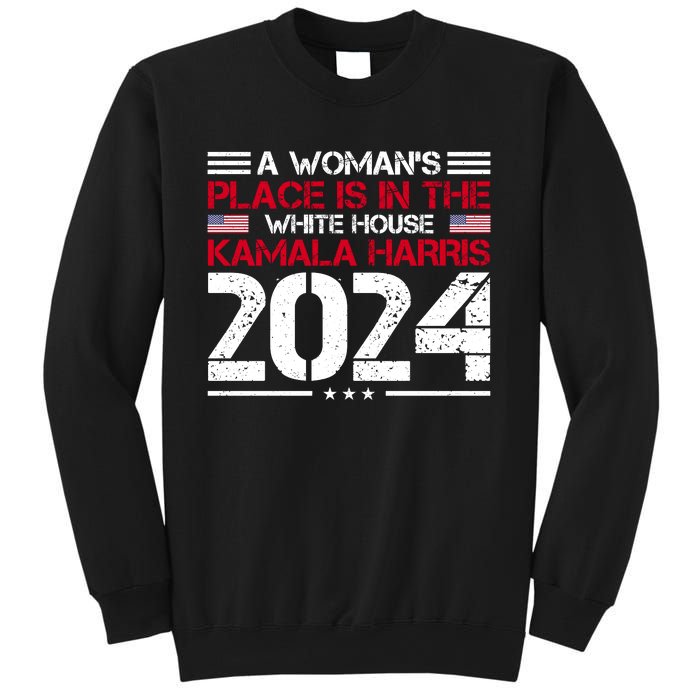 A WomanS Place Is In The White House Kamala Harris 2024 Sweatshirt