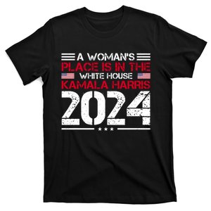 A WomanS Place Is In The White House Kamala Harris 2024 T-Shirt