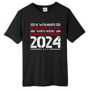 A WomanS Place Is In The White House Kamala Harris 2024 Tall Fusion ChromaSoft Performance T-Shirt