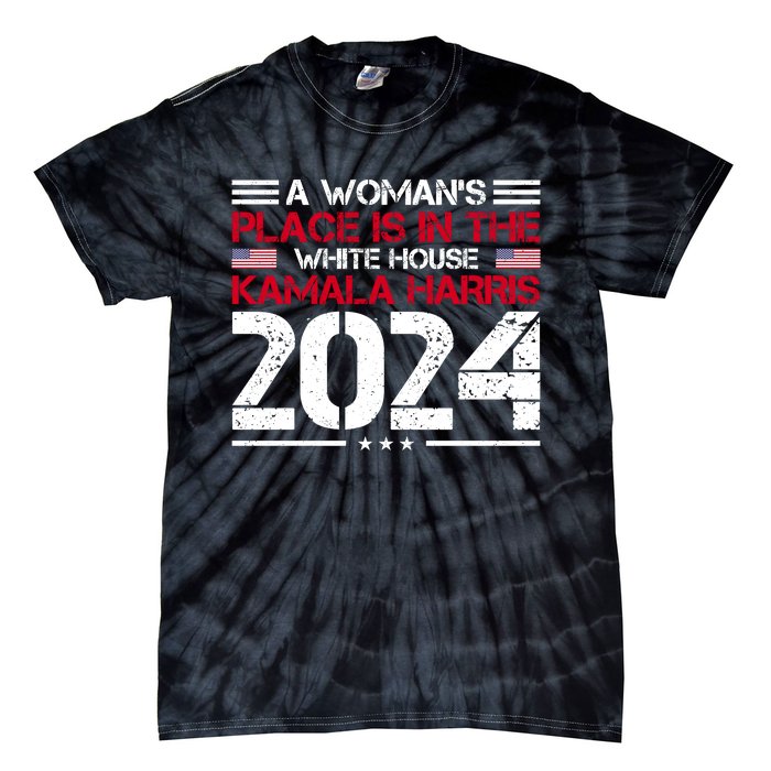 A WomanS Place Is In The White House Kamala Harris 2024 Tie-Dye T-Shirt