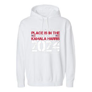 A WomanS Place Is In The White House Kamala Harris 2024 Garment-Dyed Fleece Hoodie