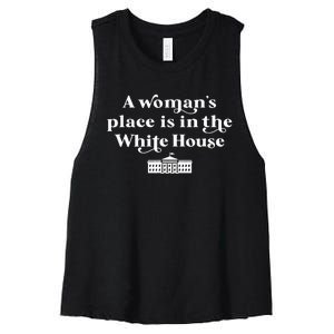 A WomanS Place Is In The White House Female President Women's Racerback Cropped Tank