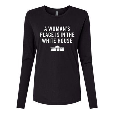 A WomanS Place Is In The White House President Rights Womens Cotton Relaxed Long Sleeve T-Shirt