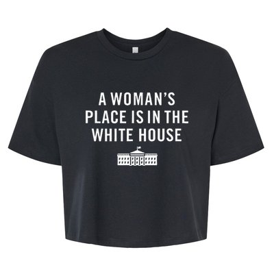 A WomanS Place Is In The White House President Rights Bella+Canvas Jersey Crop Tee