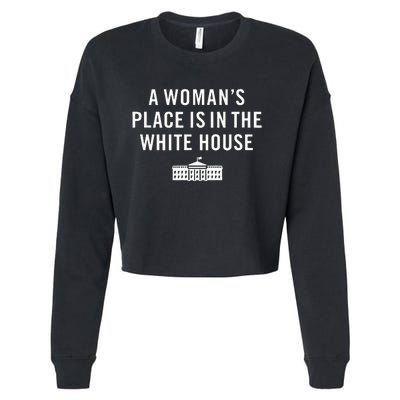 A WomanS Place Is In The White House President Rights Cropped Pullover Crew