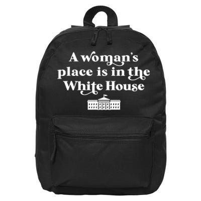 A WomanS Place White House Feminist Kamala Harris 2024 16 in Basic Backpack