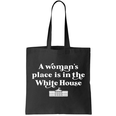 A WomanS Place White House Feminist Kamala Harris 2024 Tote Bag