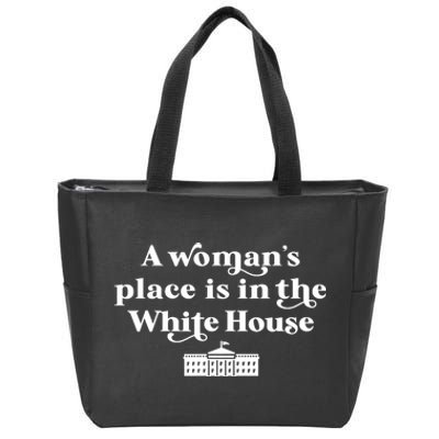 A WomanS Place White House Feminist Kamala Harris 2024 Zip Tote Bag