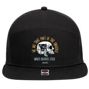 Alan Watts Quote Philosophy Spiritual Gift Universe 7 Panel Mesh Trucker Snapback Hat