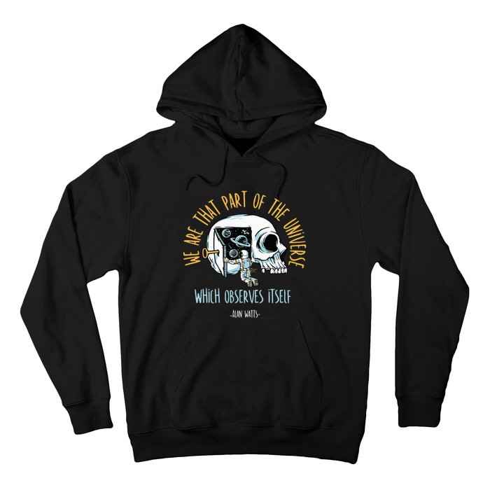 Alan Watts Quote Philosophy Spiritual Gift Universe Hoodie