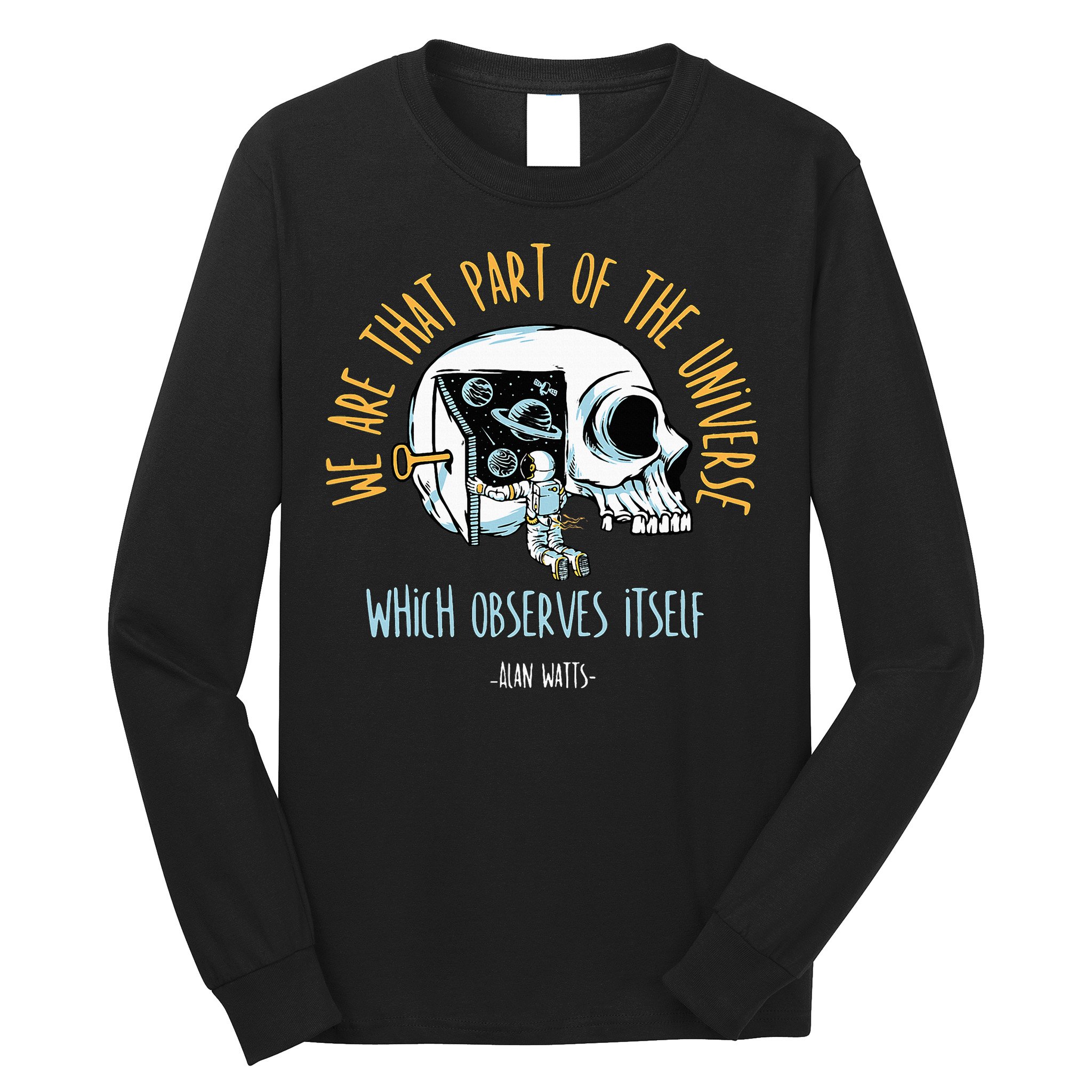 Alan Watts Quote Philosophy Spiritual Gift Universe Long Sleeve Shirt