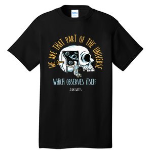 Alan Watts Quote Philosophy Spiritual Gift Universe Tall T-Shirt