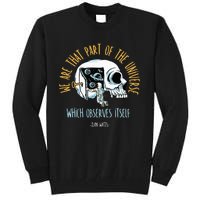 Alan Watts Quote Philosophy Spiritual Gift Universe Tall Sweatshirt