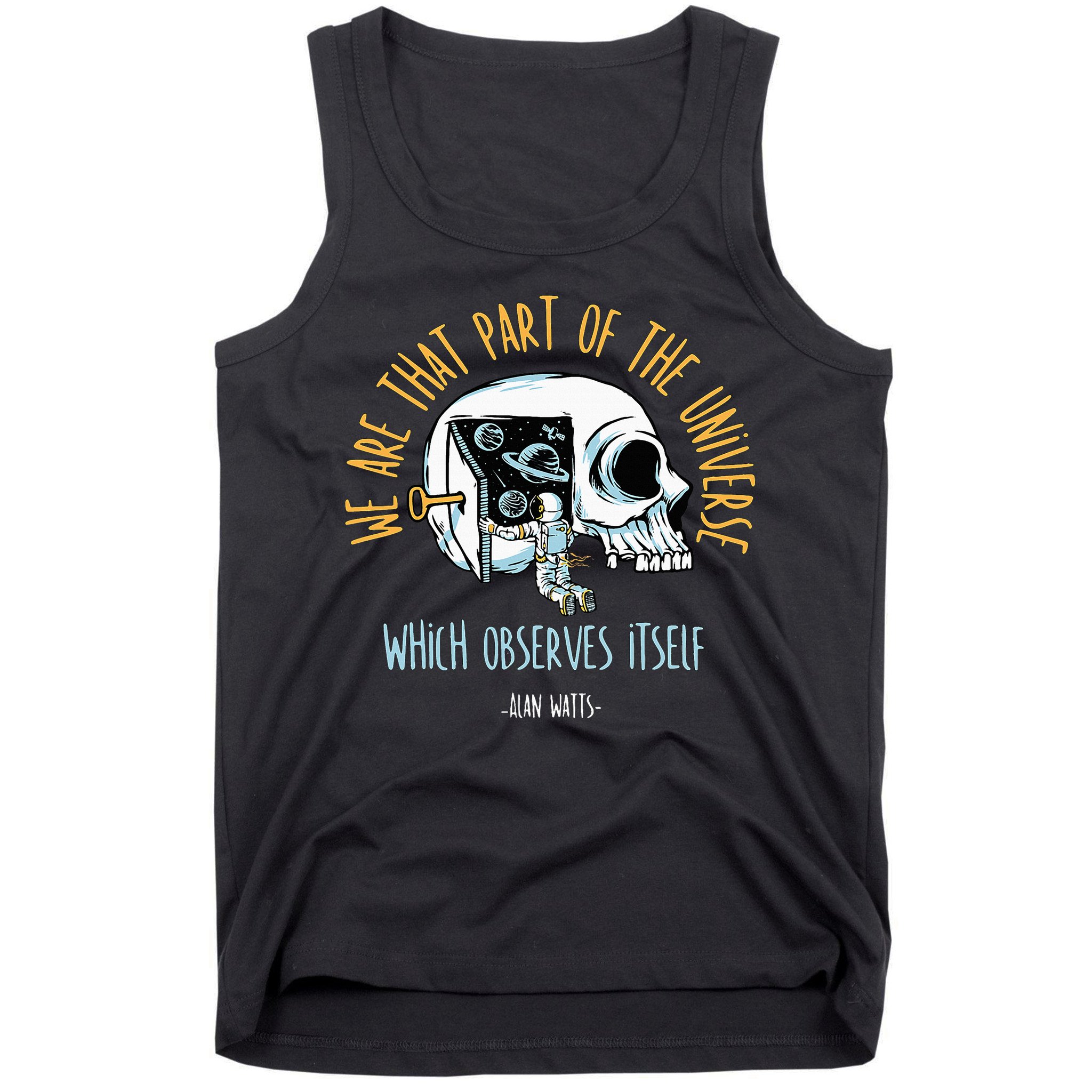Alan Watts Quote Philosophy Spiritual Gift Universe Tank Top