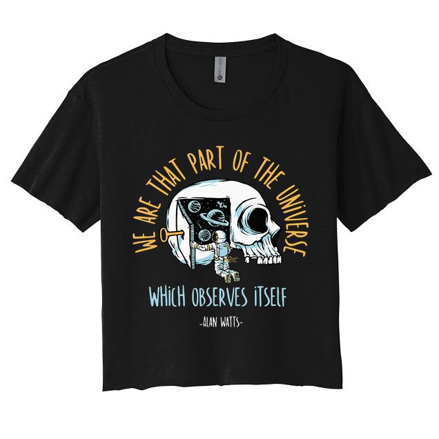Alan Watts Quote Philosophy Spiritual Gift Universe Women's Crop Top Tee