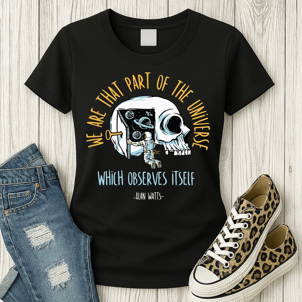 Alan Watts Quote Philosophy Spiritual Gift Universe Womens T-Shirt
