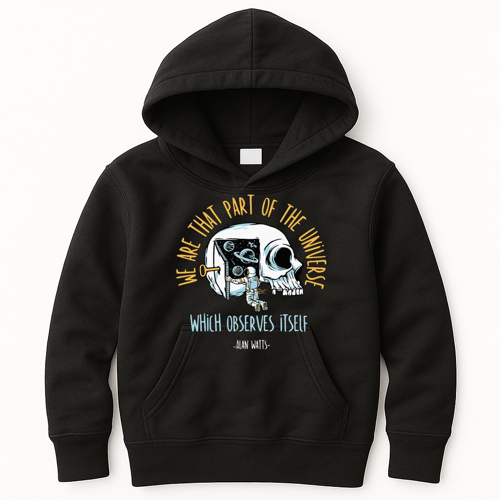 Alan Watts Quote Philosophy Spiritual Gift Universe Kids Hoodie