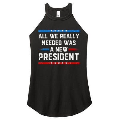 All We Really Needed Was A New President USA Women's Perfect Tri Rocker Tank
