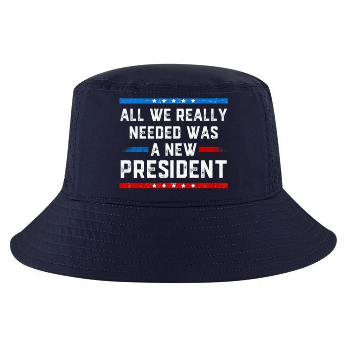 All We Really Needed Was A New President USA Cool Comfort Performance Bucket Hat