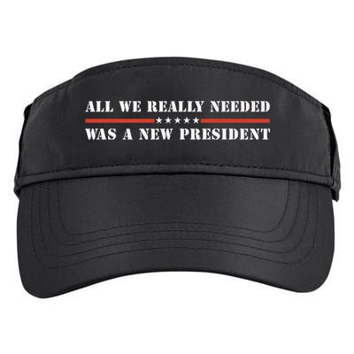 All We Really Needed Was A New President USA Adult Drive Performance Visor
