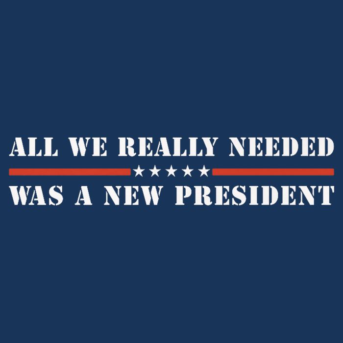 All We Really Needed Was A New President USA Cooling Performance Crew T-Shirt