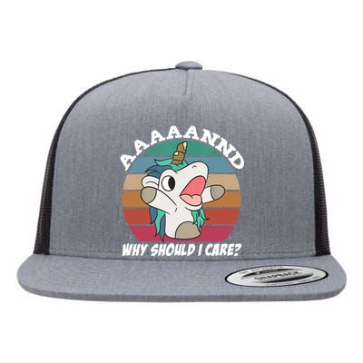 And Why Should I Care? Funny Sarcastic Unicorn Flat Bill Trucker Hat