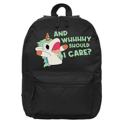 Annnnd Why Should I And Why Should I Care Unicorn 16 in Basic Backpack