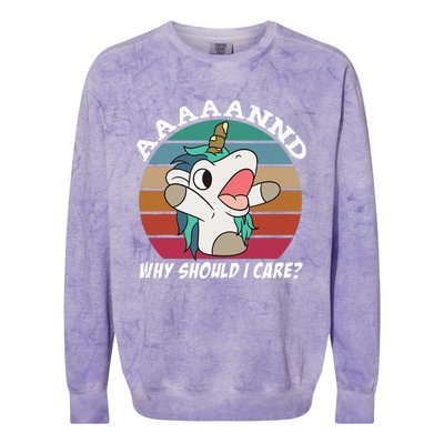 And Why Should I Care Funny Sarcastic Unicorn Colorblast Crewneck Sweatshirt