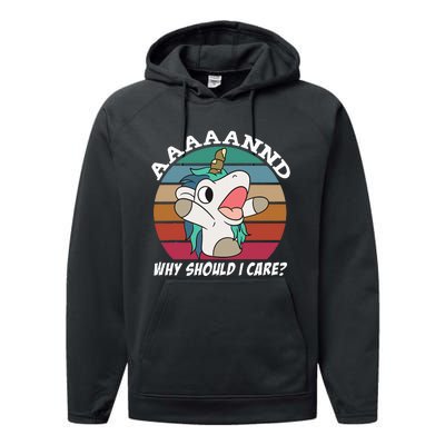 And Why Should I Care Funny Sarcastic Unicorn Performance Fleece Hoodie