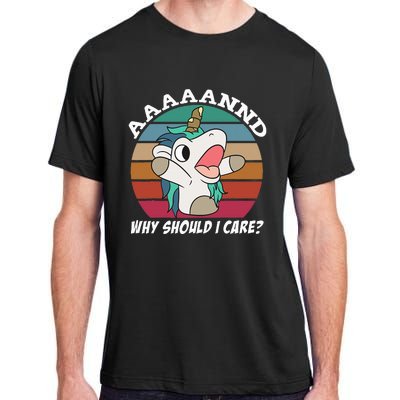 And Why Should I Care Funny Sarcastic Unicorn Adult ChromaSoft Performance T-Shirt