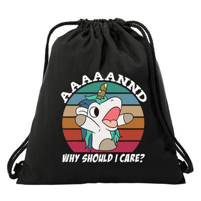 And Why Should I Care Funny Sarcastic Unicorn Drawstring Bag