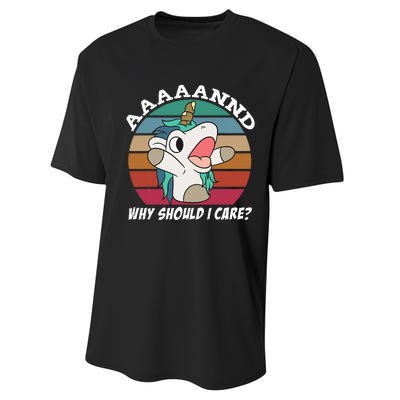 And Why Should I Care Funny Sarcastic Unicorn Performance Sprint T-Shirt