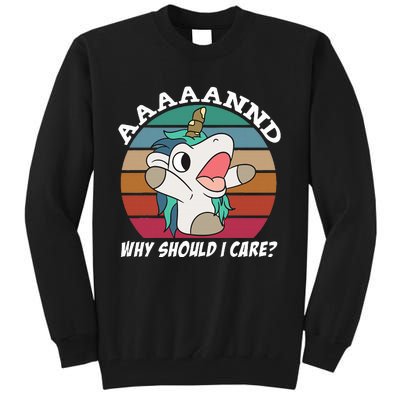 And Why Should I Care Funny Sarcastic Unicorn Tall Sweatshirt