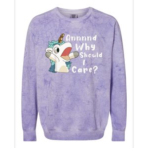 And Why Should I Care? Funny Sarcastic Unicorn Colorblast Crewneck Sweatshirt