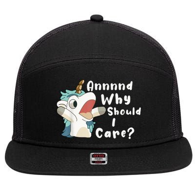 And Why Should I Care? Funny Sarcastic Unicorn 7 Panel Mesh Trucker Snapback Hat