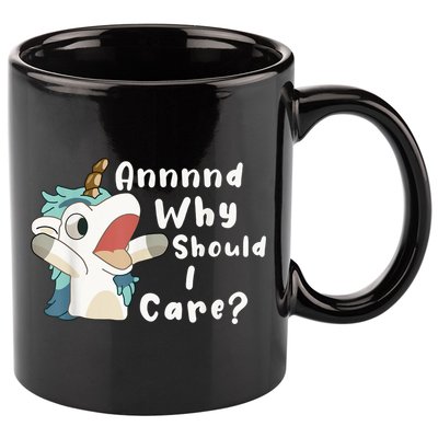 And Why Should I Care? Funny Sarcastic Unicorn 11oz C Handle Ceramic Mug