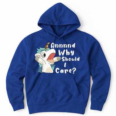 And Why Should I Care? Funny Sarcastic Unicorn Hoodie