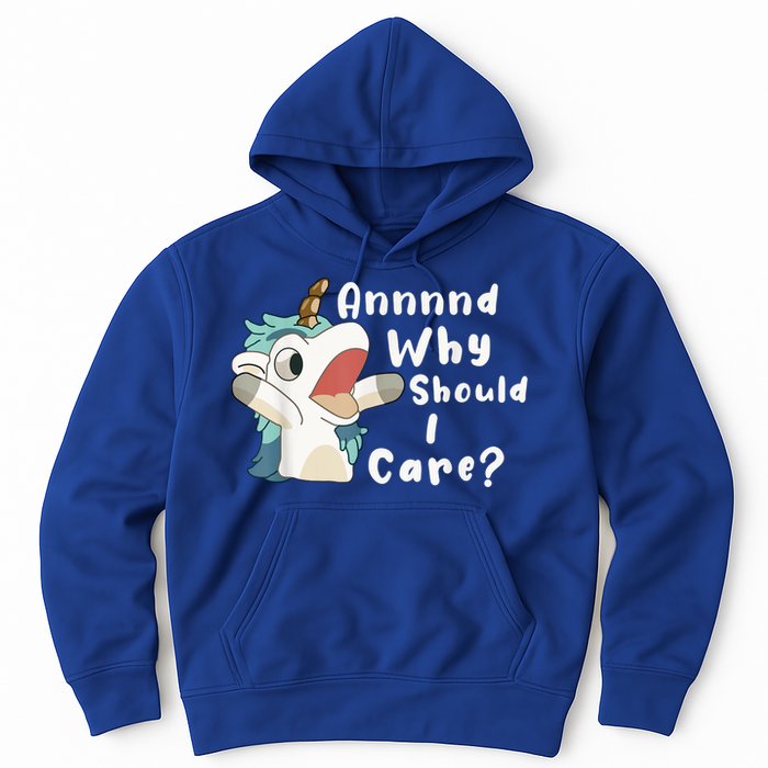 And Why Should I Care? Funny Sarcastic Unicorn Hoodie