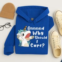 And Why Should I Care? Funny Sarcastic Unicorn Hoodie