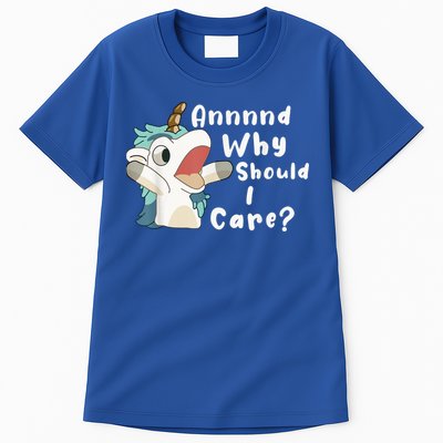 And Why Should I Care? Funny Sarcastic Unicorn Tall T-Shirt
