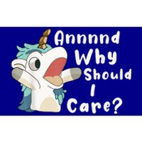 And Why Should I Care? Funny Sarcastic Unicorn Bumper Sticker