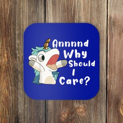 And Why Should I Care? Funny Sarcastic Unicorn Coaster