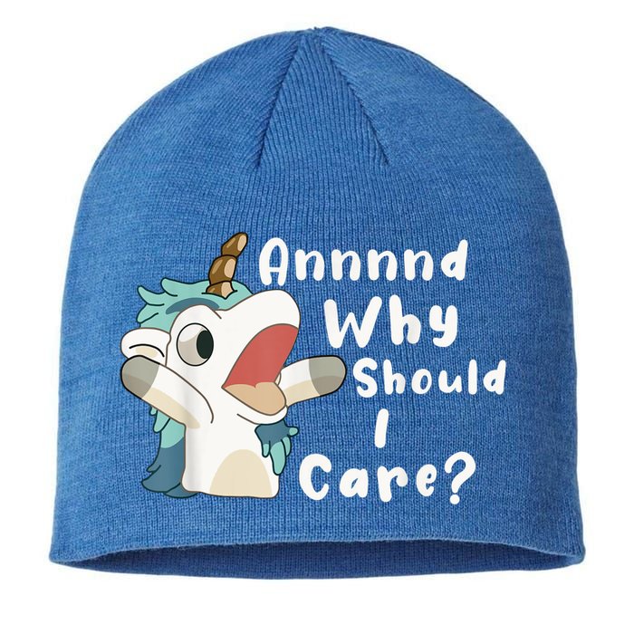 And Why Should I Care? Funny Sarcastic Unicorn Sustainable Beanie