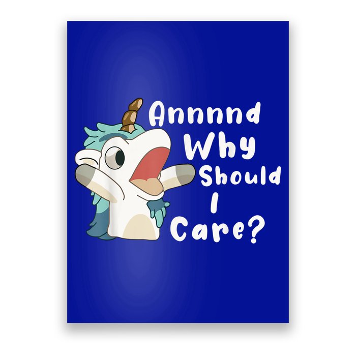 And Why Should I Care? Funny Sarcastic Unicorn Poster