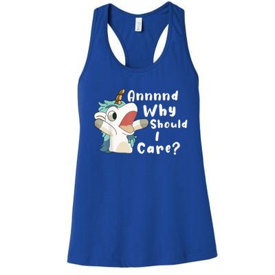 And Why Should I Care? Funny Sarcastic Unicorn Women's Racerback Tank