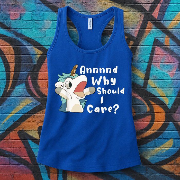 And Why Should I Care? Funny Sarcastic Unicorn Womens Tank Top