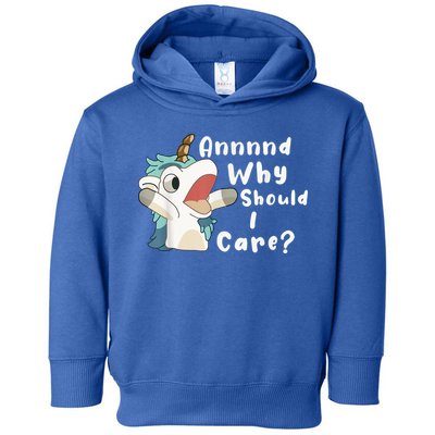 And Why Should I Care? Funny Sarcastic Unicorn Toddler Hoodie