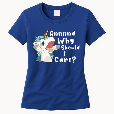 And Why Should I Care? Funny Sarcastic Unicorn Womens T-Shirt