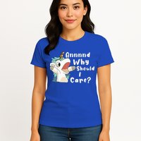 And Why Should I Care? Funny Sarcastic Unicorn Womens T-Shirt